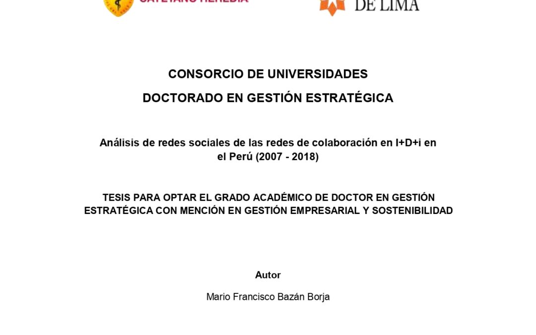 Análisis de redes sociales de las redes de colaboración en I+D+i en el Perú (2007-2018)